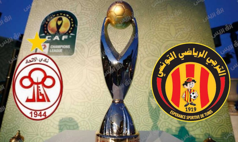 موعد مباراة الاتحاد الليبي والترجي الرياضي القادمة والقنوات الناقلة فى دوري أبطال أفريقيا